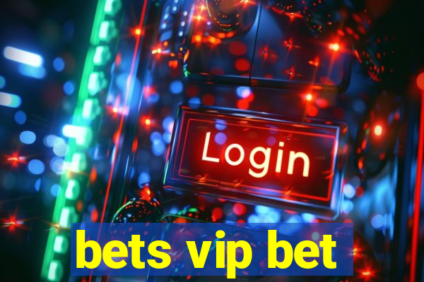 bets vip bet